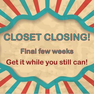 !☆Closet Closing☆!
